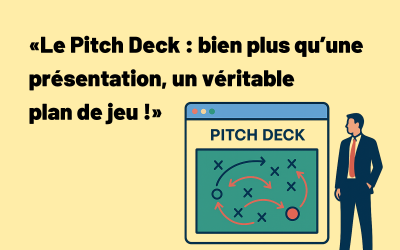Pourquoi le Pitch Deck est l’échauffement indispensable de tout projet entrepreneurial